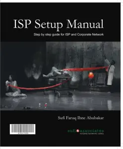 সুফি ফারুক ইবনে আবুবকর - ISP Setup Manual - by Sufi Faruq Ibne Abubakar (Front Page)